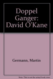 Doppel Ganger: David O'Kane