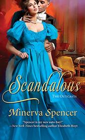 Scandalous (Outcasts, Bk 3)