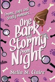 One Bark and Stormy Prom Night (Happy Tails Dog Walking Mysteries) (Volume 3)
