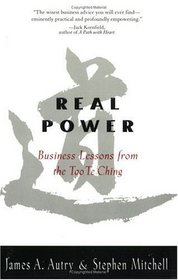 Real Power: Business Lessons from the Tao Te Ching