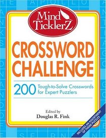 Mind Ticklerz Crossword Challenge: 200 Tough-to-Solve Crosswords for Expert Puzzlers