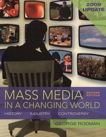 Mass Media in a Changing World, 2009 Updated Edition with Media World 2.0 DVD