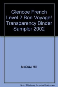 Glencoe French Level 2 Bon Voyage! Transparency Binder Sampler 2002