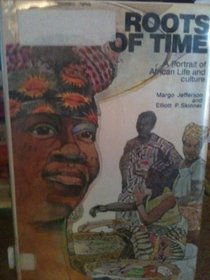 Roots of time: a portrait of African life and culture,