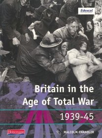 Modern World History for Edexcel Coursework Book: Britain in the Age of Total War 1939-45