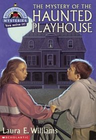 The Mystery of the Haunted Playhouse (Mystic Lighthouse Mystery)