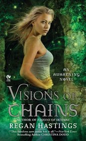 Visions of Chains (Awakening, Bk 3)