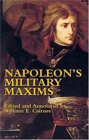 Napoleon's Military Maxims (Dover Books on History, Political and Social Science)