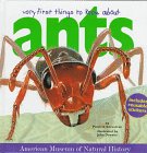Very First Things to Know About Ants (Very First Things to Know about)