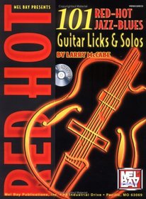 Mel Bay 101 Red-Hot Jazz-Blues Guitar Licks & Solos