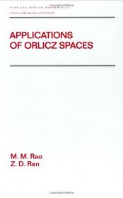 Applications of Orlicz Spaces (Pure and Applied Mathematics (Marcel Dekker))