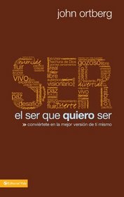 El ser que quiero ser (Spanish Edition)
