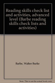 Reading skills check list and activities, advanced level (Barbe reading skills check lists and activities)
