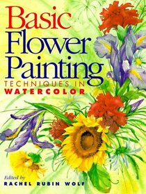 Basic Flower Painting: Techniques in Watercolor