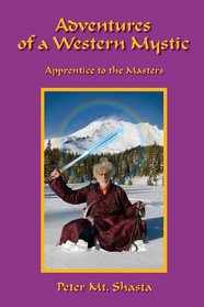 Adventures of a Western Mystic: Apprentice to tyhe masters
