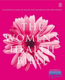 The Women's Health Bible: An Essential Guide to Health and Wellbeing for Every Woman