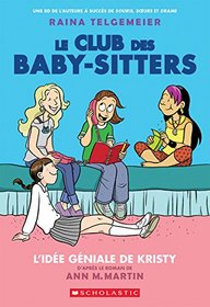 Le Club des Baby-Sitters : N 1 - L'ide gniale de Kristy