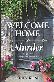 Welcome Home to Murder: Book One of the Molly McGuire Cozy Mysteries