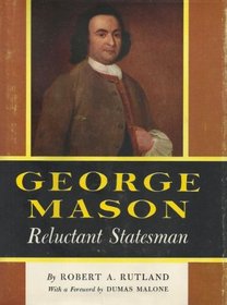 George Mason: Reluctant Statesman