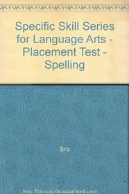 SRA Skill Series: Sss Lang Arts Spelling Placement Test