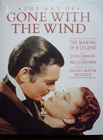 The Art of Gone With the Wind: The Making of a Legend