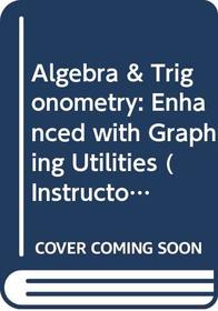 A;gebra & Trigonometry (Instructor's Edition)