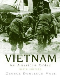 Vietnam: An American Ordeal (6th Edition)