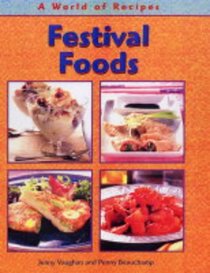 Festival Foods (A World of Recipes) (A World of Recipes)