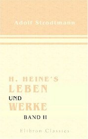 H. Heine's Leben und Werke: Band II (German Edition)