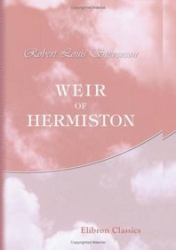 Weir of Hermiston: An Unfinished Romance