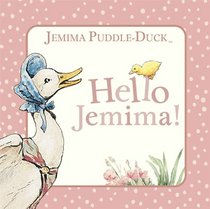 Jemima Puddle-Duck: Hello Jemima! (Beatrix Potter Baby Range)