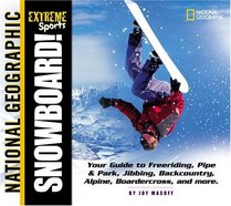 Extreme Sports: Snowboard! (Extreme Sports)