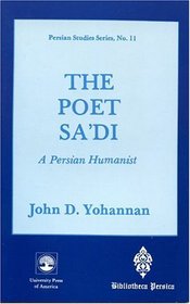 The Poet Sa'di: A Persian Humanist