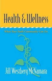 Health and Wellness: What Your Faith Community Can Do