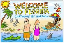 Welcome to Florida: Cartoons by Hortoon