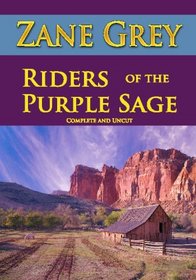 Riders Of The Purple Sage : Complete And Uncut