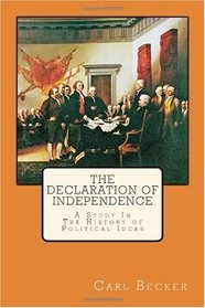 The Declaration of Independence: A Study In The History of Political Ideas
