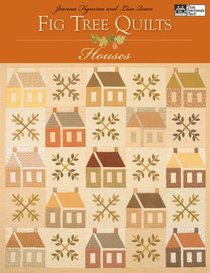 Fig Tree Quilts: Houses (That Patchwork Place)