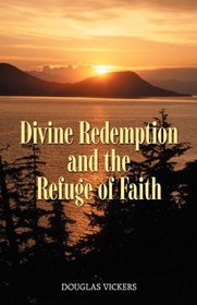 Divine Redemption and the Refuge of Faith