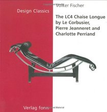 The Lc4 Chaise Longue (The Design Classics Series)