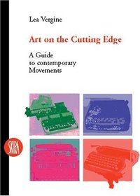 Art on the Cutting Edge: A Guide to Contemporary Movements (Skira Paperbacks)