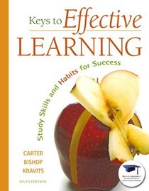 Keys to Effective Learning: Study Skills and Habits for Success (6th Edition) (MyStudentSuccessLab Series)