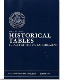 Fiscal Year 2014 Historical Tables: Budget of the U.S. Government