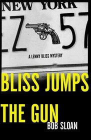 Bliss Jumps the Gun (Lenny Bliss, Bk 2)