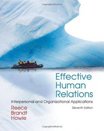 Effective Human Relations: Interpersonal and Organizational Applications