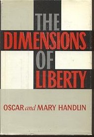 The Dimensions of Liberty (Center for the Study of the History of L)