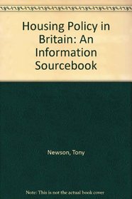 Housing Policy in Britain: An Information Sourcebook