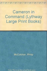 Cameron in Command (Lythway Large Print Books)