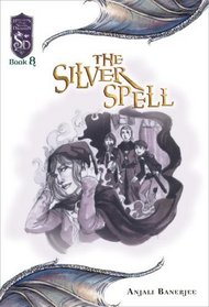 The Silver Spell : Knights of the Silver Dragon (Dungeons and Dragons: Knights of the Silver Dragon)