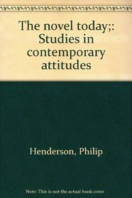 The novel today;: Studies in contemporary attitudes